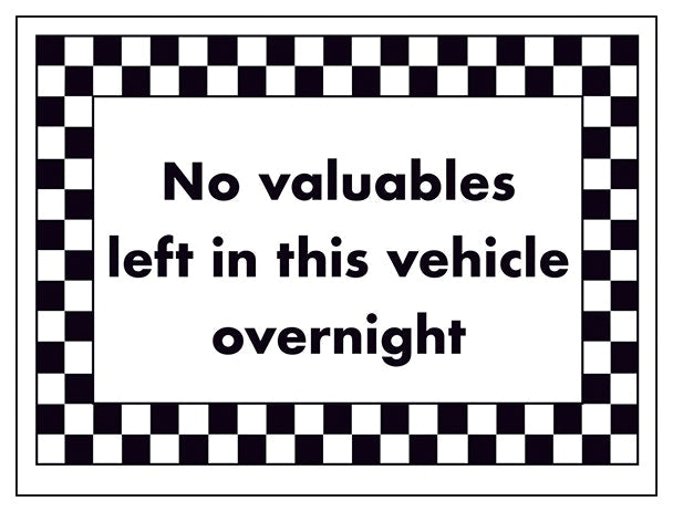 No Valuables Left In This Vehicle Overnight