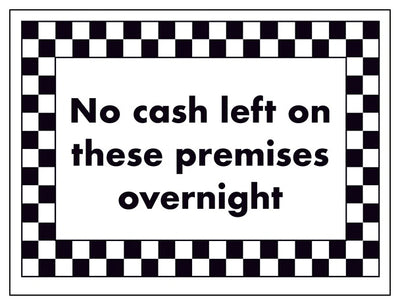 No Cash Left On These Premises Overnight