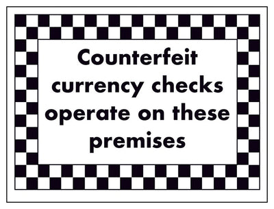 Counterfeit Currency Checks Operate On These Premises