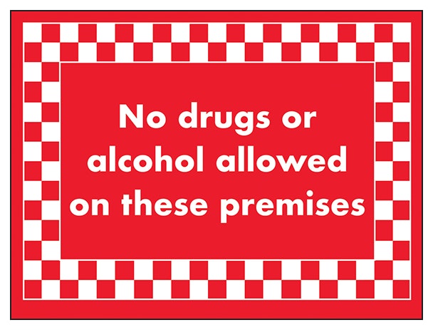 No Drugs Or Alcohol Allowed On These Premises