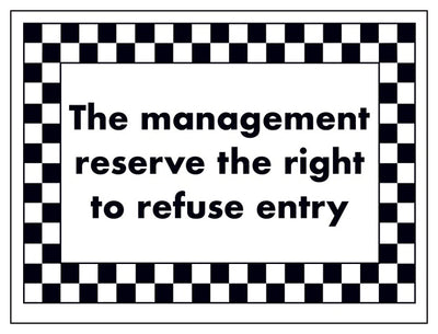 The Management Reserve The Right To Refuse Entry