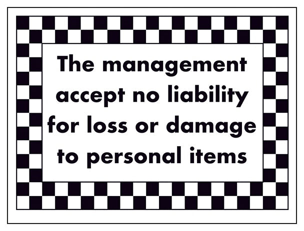 The Management Accept No Liability For Loss Or Damage