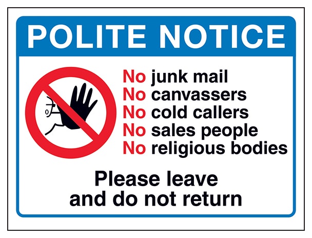 Polite Notice No Junk Mail No Please Leave And Do Not Return