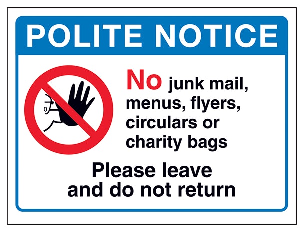 Polite Notice No Junk Mail Please Leave And Do Not Return