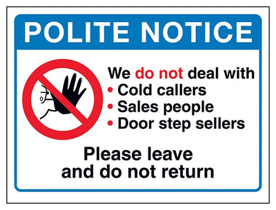 Polite Notice We Do Not Deal Please Leave And Do Not Return