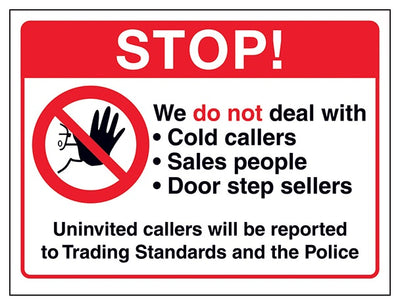Stop We Do Not Deal With Cold Uninvited Callers Will