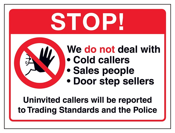 Stop We Do Not Deal With Cold Uninvited Callers Will
