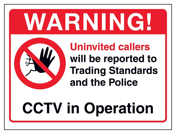 Warning Uninvited Callers Will Be Reported Cctv In Operation