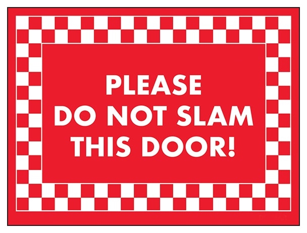Please Do Not Slam This Door