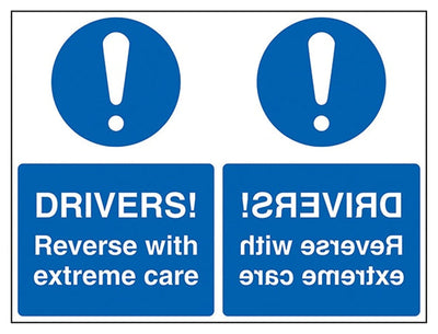 Drivers! Reverse with Extreme Care Sign - Mirrored