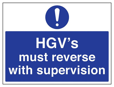 HGV's Must Reverse With Supervision Sign