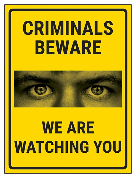 Criminals Beware We Are Watching You