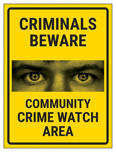 Criminals Beware Community Crime Watch Area