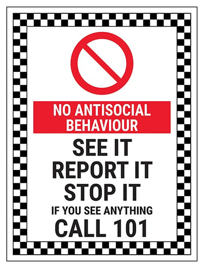 No Antisocial Behaviour See It Report It Stop It If You See Anything Call 101