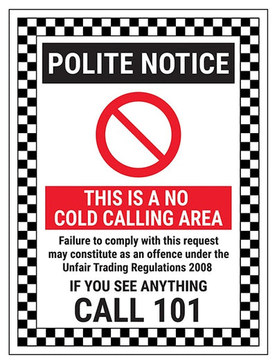 Polite Notice This Is A No Cold Calling Area Failure To Comply If You See Anything Call 101