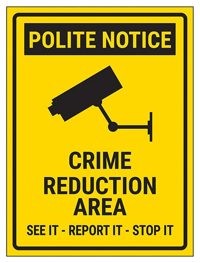Polite Notice Crime Reduction Area See It Report It Stop It
