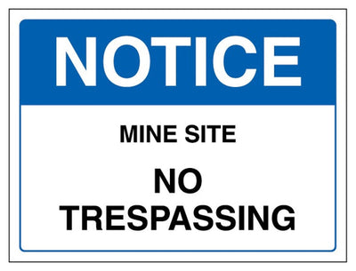 Notice Mine Site No Trespassing - Landscape
