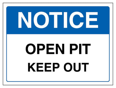 Notice Open Pit Keep Out - Landscape