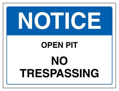 Notice Open Pit No Trespassing - Landscape