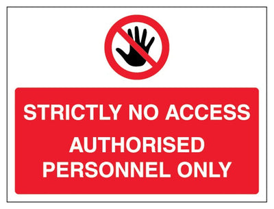 Strictly No Access Authorised Personnel Only Sign - Landscape