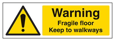 Warning Fragile Floor Keep To Walkways Sign - Landscape