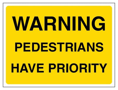 Warning Pedestrians Have Priority Sign - Landscape