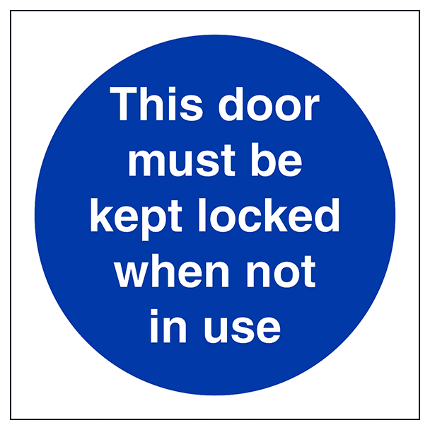 This Door To Be Kept Locked When Not In Use Square