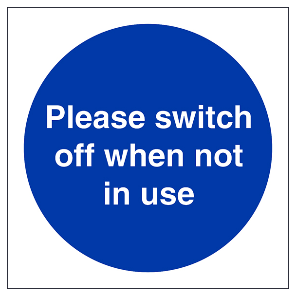 Switch Off When Not In Use