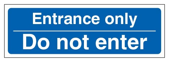 Entrance Only Do Not Enter Narrow Landscape Blue