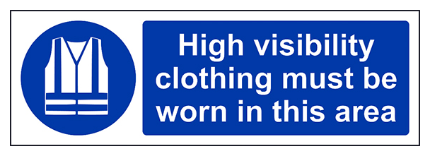High Visibility Clothing Must Be Worn