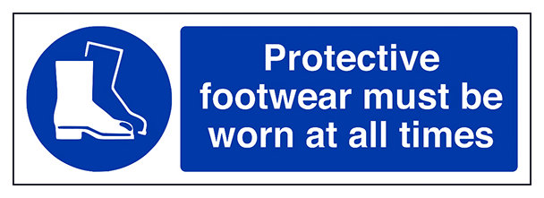 Protective Footwear Must Be Worn At All Times