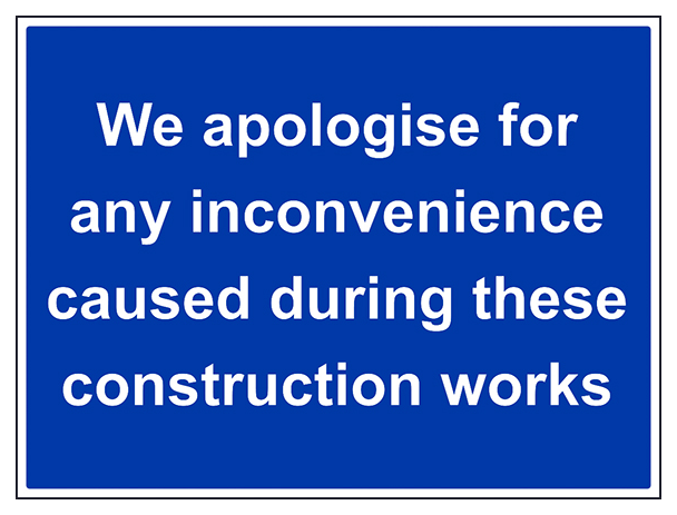 We Apologise For Any Inconvenience
