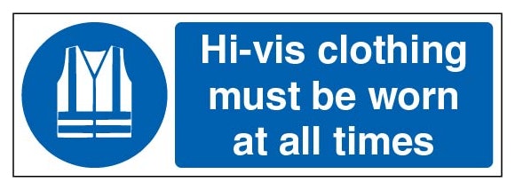 H Vis Clothing Must Be Worn At All Times Landscape