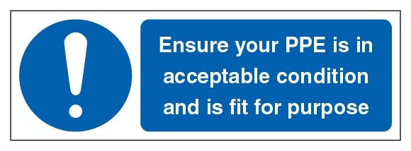 Ensure Your Ppe Is In Acceptable Condition And Is Fit For Purpose Landscape