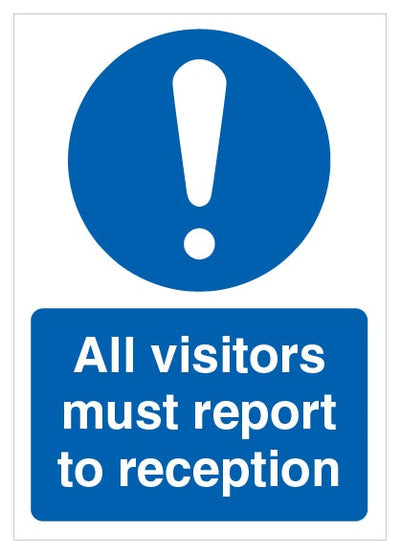 All Visitors Must Report To Reception A4