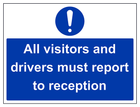 All Visitors & Drivers Report To Reception