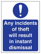 Any Incidents Of Theft Will Result In Instant Dismissal