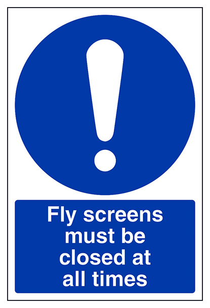 Fly Screens Must Be Closed At All Times Portrait