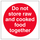 Do Not Store Raw And Cooked Food Together