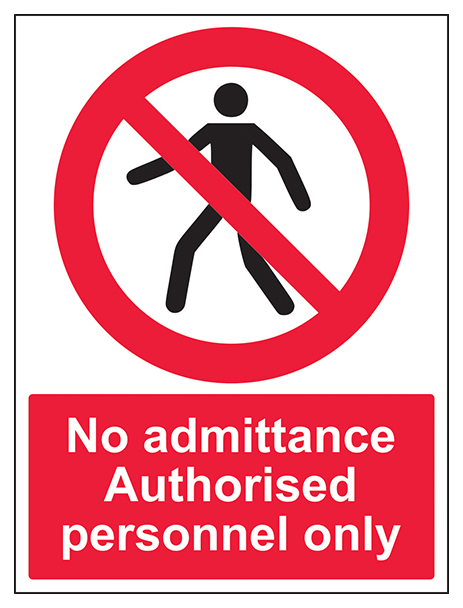 No Admittance Authorised Personnel Only