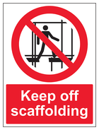Keep Off Scaffolding - Portrait