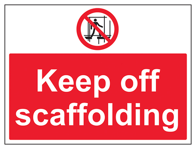 Keep Off Scaffolding Large Landscape