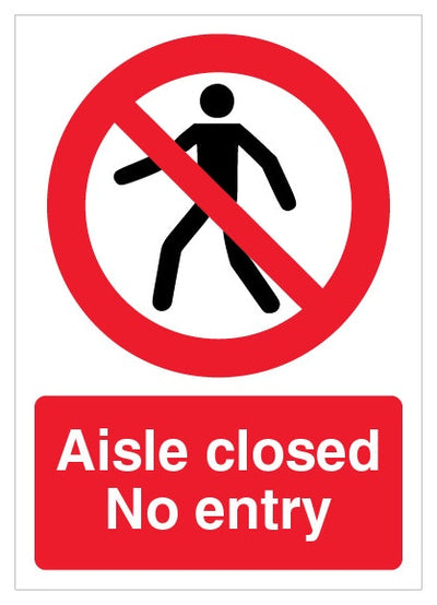 Aisle Closed No Entry A4