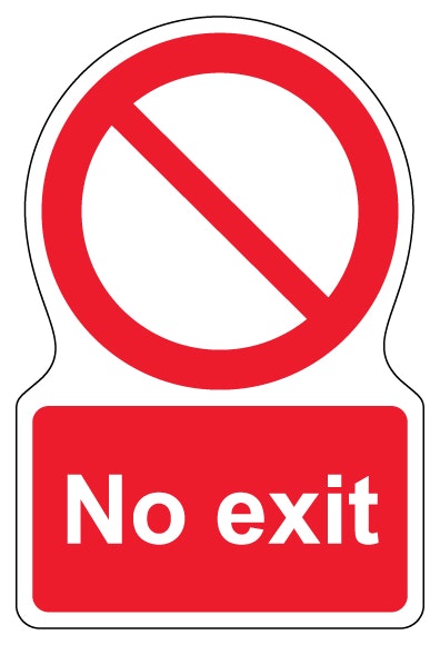No Exit Shaped Sign