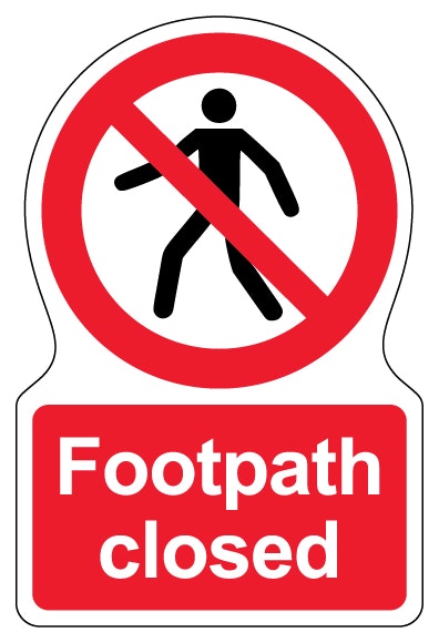 Footpath Closed Shaped Sign