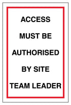 Access Must Be Authorised By Site Team Leader