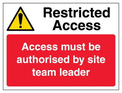 Restricted Access Access Must Be Authorised By Site Team Leader