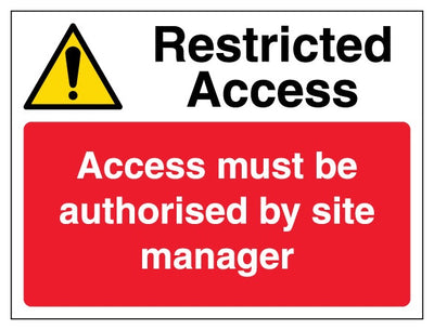 Restricted Access Access Must Be Authorised By Site Manager