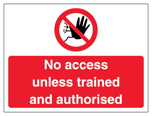 No Access Unless Trained And Authorised Landscape