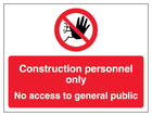 Construction Personnel Only No Access To General Public - Landscape